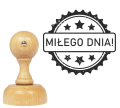 Stempel PIECZĄTKA  z napisem MIŁEGO DNIA - SweetPrint.pl