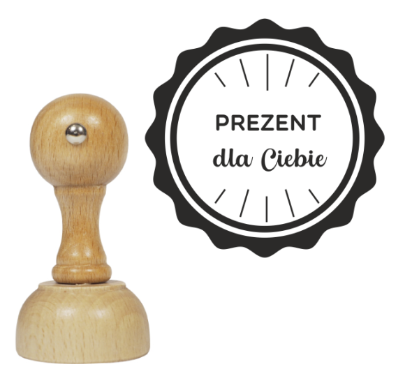 Stempel z napisem "Prezent dla Ciebie" - SweetPrint.pl