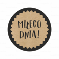 naklejki eko MIŁEGO DNIA SweetPrint.pl