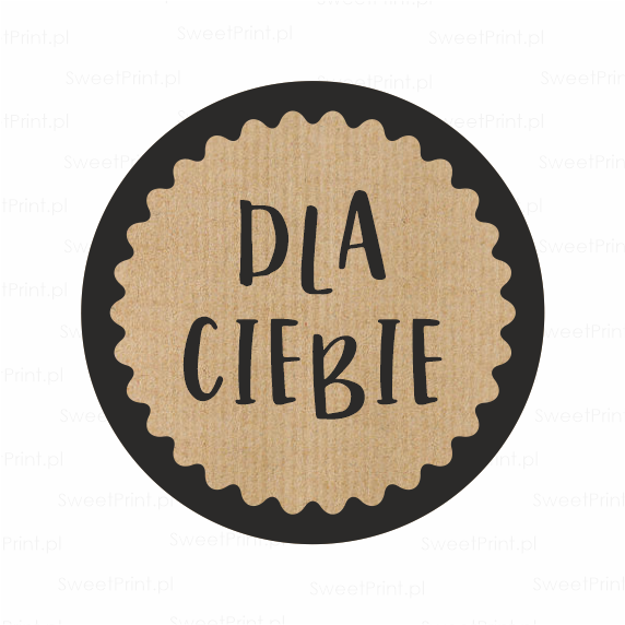 naklejki eko z napisem DLA CIEBIE - SweetPrint.pl